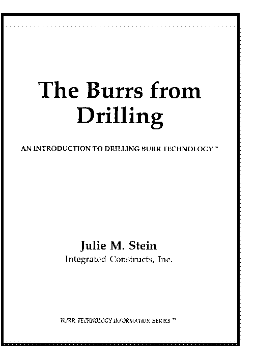 Burrs from Drilling by Dr. Julie Stein