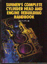 Sunnen's Complete Cylinder Head and Engine Rebuilding Handbook