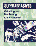 Superabrasives Grinding and Machining